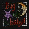 Bug Off Baby (Debra M)